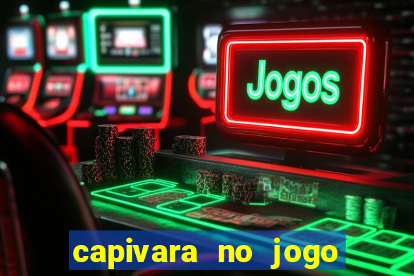 capivara no jogo do bicho